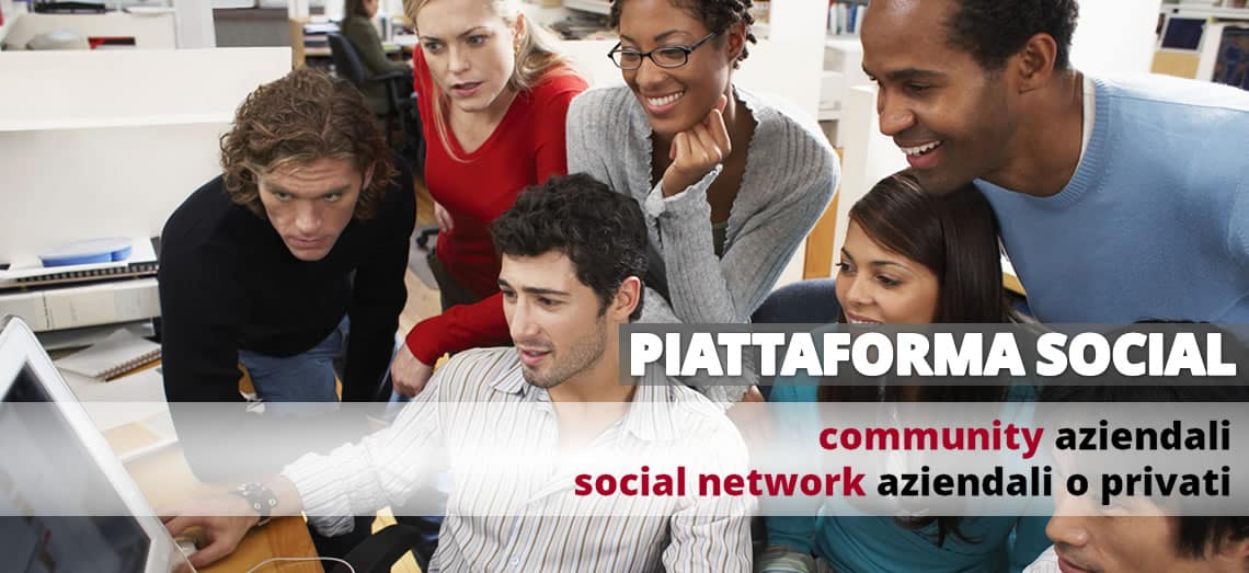 Piattaforma Social - Community aziendali, social network aziendali o privati